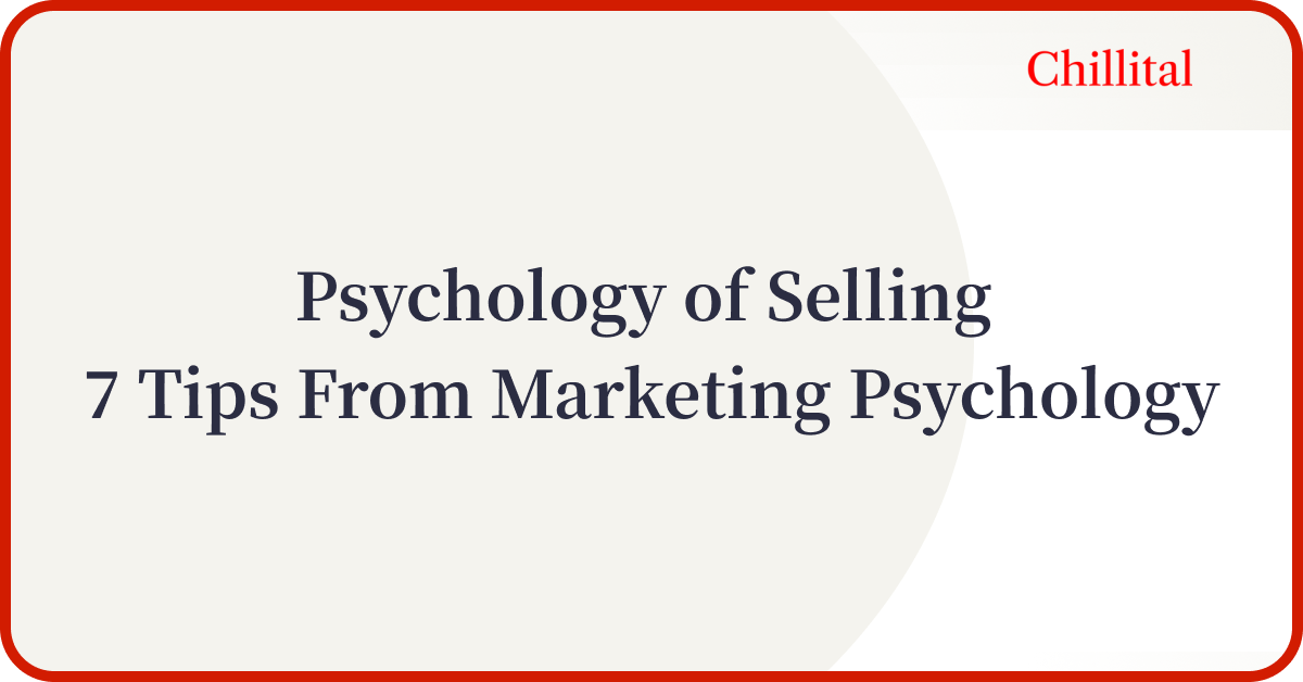 Psychology of Selling 7 Tips From Marketing Psychology
